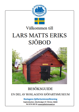 Lars Matts Eriks Sjöbod - Besöksguide
